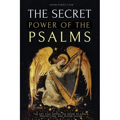 The Secret Power of the Psalms: The key that opens the door to grace, protection, and divine favor. - Paperback