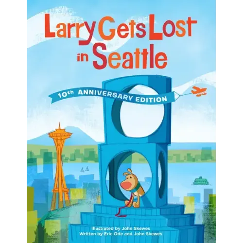 Larry Gets Lost in Seattle: 10th Anniversary Edition - Hardcover