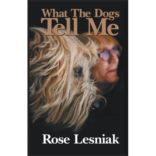 What The Dogs Tell Me - Paperback