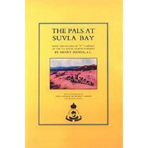 Pals at Suvla Bay: Being the Record of "D" Company of the 7th Royal Dublin Fusiliers - Paperback
