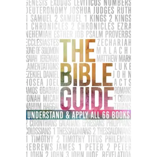 The Bible Guide: A Concise Overview of All 66 Books - Paperback
