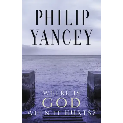 Where Is God When It Hurts?: Your Pain Is Real . . . When Will It End? - Paperback