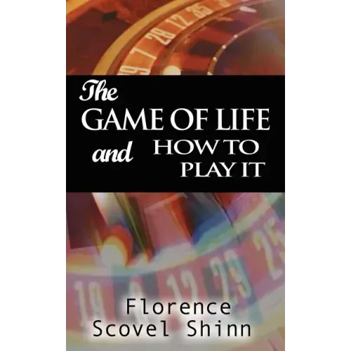 The Game of Life and How to Play It - Paperback