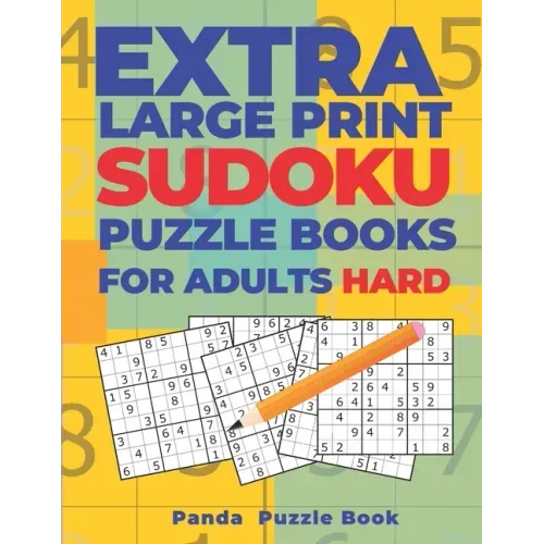Extra Large Print Sudoku Puzzle Books For Adults Hard: Sudoku In Very Large Print - Brain Games Book For Adults - Paperback