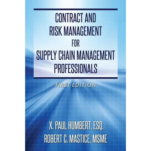Contract and Risk Management for Supply Chain Management Professionals - Paperback