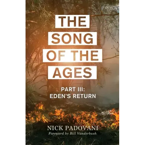 The Song of the Ages: Part III: Eden's Return
