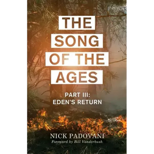 The Song of the Ages: Part III: Eden's Return - Paperback