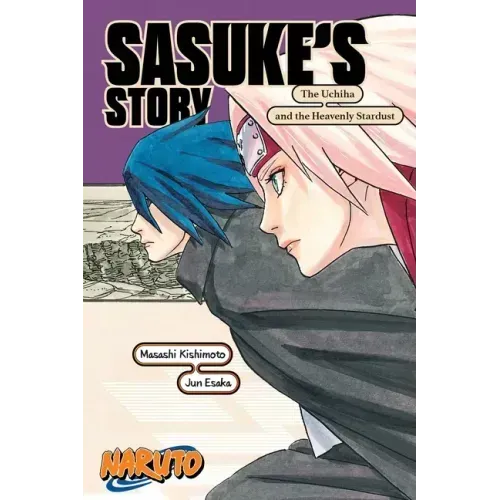 Naruto: Sasuke's Story--The Uchiha and the Heavenly Stardust - Paperback