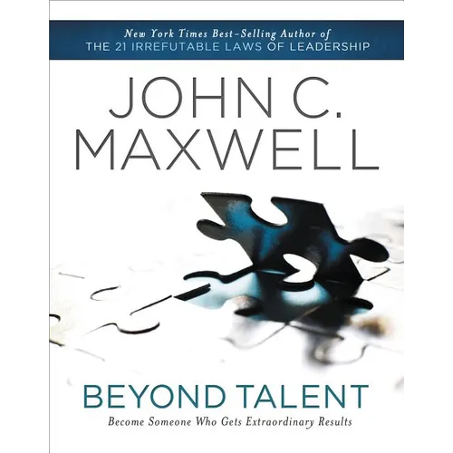 The Beyond Talent: Become Someone Who Gets Extraordinary Results - Paperback