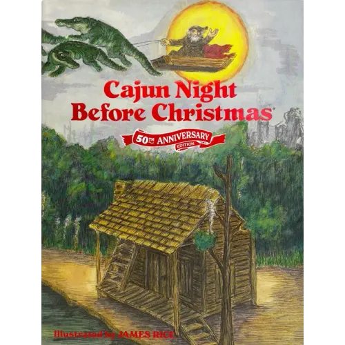 Cajun Night Before Christmas 50th Anniversary Edition - Hardcover