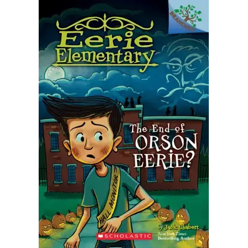 The End of Orson Eerie? a Branches Book (Eerie Elementary #10): Volume 10 - Paperback