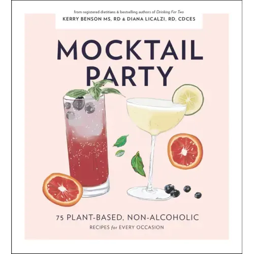 Mocktail Party: 75 Plant-Based, Non-Alcoholic Mocktail Recipes for Every Occasion - Hardcover