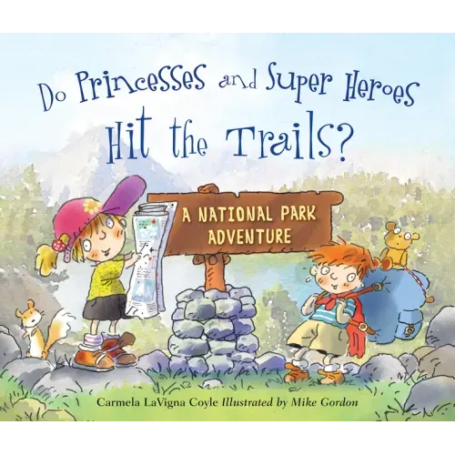 Do Princesses and Super Heroes Hit the Trails? - Hardcover