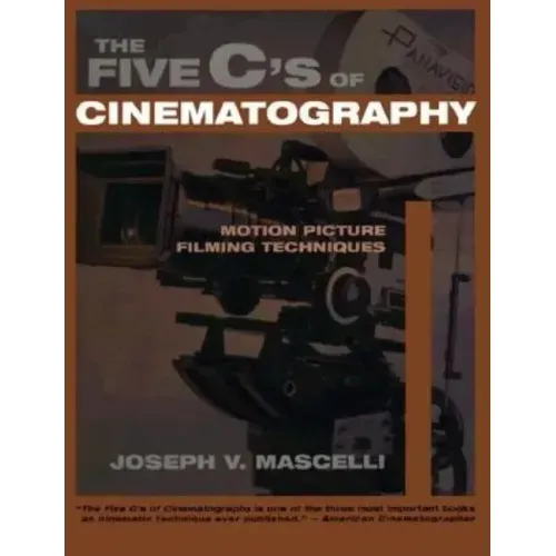 Five C's of Cinematography: Motion Picture Filming Techniques - Paperback