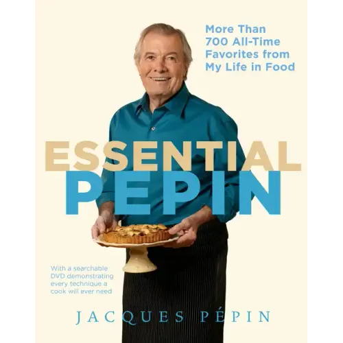 Essential Pépin: More Than 700 All-Time Favorites from My Life in Food [With DVD] - Hardcover