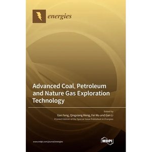 Advanced Coal, Petroleum and Nature Gas Exploration Technology - Hardcover