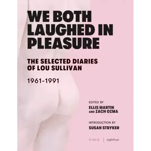 We Both Laughed in Pleasure: The Selected Diaries of Lou Sullivan - Paperback
