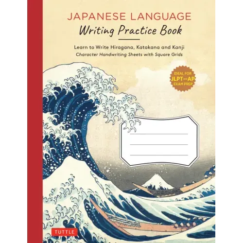 Japanese Language Writing Practice Book: Learn to Write Hiragana, Katakana and Kanji - Character Handwriting Sheets with Square Grids (Ideal for Jlpt - Paperback