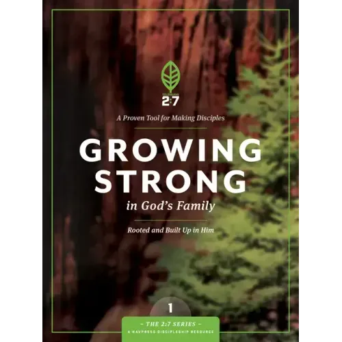 Growing Strong in God's Family: Rooted and Built Up in Him