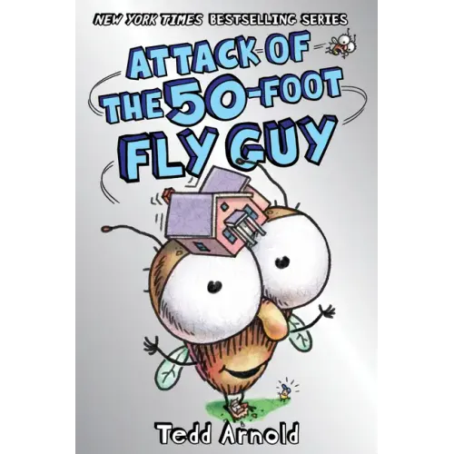 Attack of the 50-Foot Fly Guy! (Fly Guy #19): Volume 19 - Hardcover