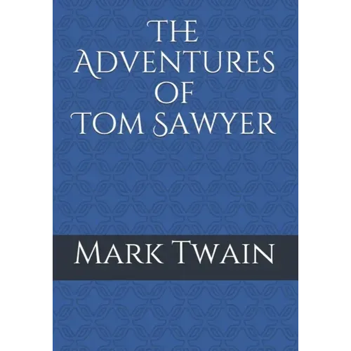 The Adventures of Tom Sawyer - Paperback