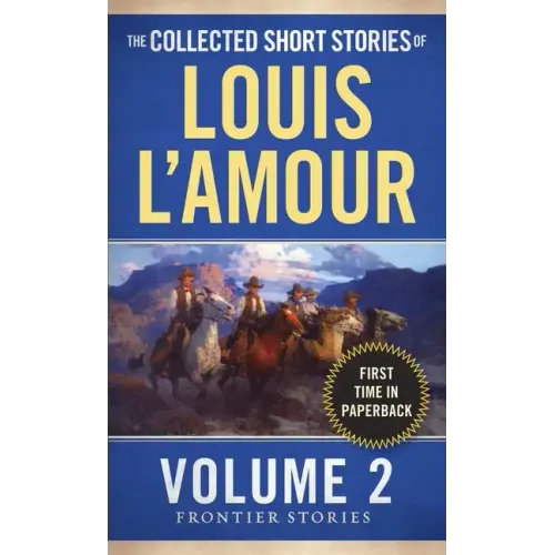 The Collected Short Stories of Louis l'Amour, Volume 2: Frontier Stories - Paperback
