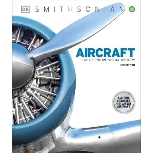 Aircraft: The Definitive Visual History - Hardcover