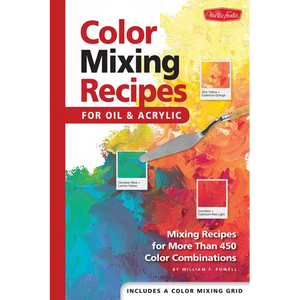 Color Mixing Recipes for Oil & Acrylic: Mixing Recipes for More Than 450 Color Combinations - Spiral