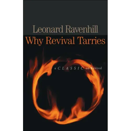Why Revival Tarries: A Classic on Revival - Paperback