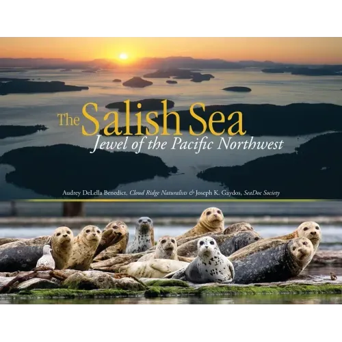The Salish Sea: Jewel of the Pacific Northwest - Paperback