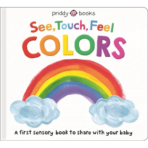 See, Touch, Feel: Colors - Board Book