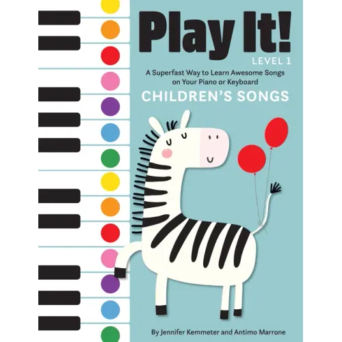 Play It! Children's Songs: A Superfast Way to Learn Awesome Songs on Your Piano or Keyboard - Paperback