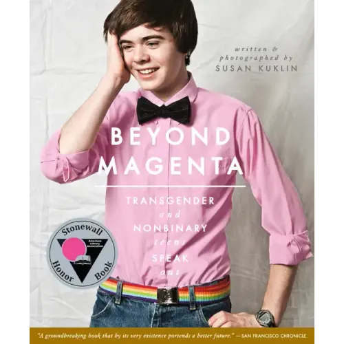 Beyond Magenta: Transgender and Nonbinary Teens Speak Out - Paperback