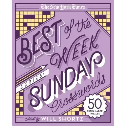The New York Times Best of the Week Series: Sunday Crosswords: 50 Extra Large Puzzles - Spiral
