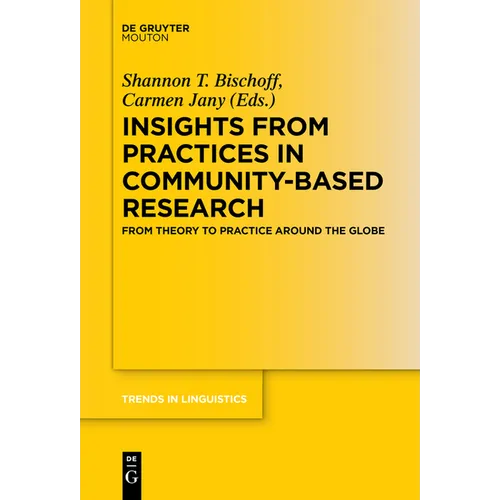 Insights from Practices in Community-Based Research: From Theory to Practice Around the Globe - Paperback