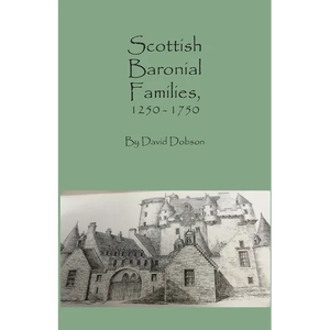Scottish Baronial Families, 1250-1750 - Paperback