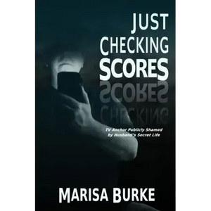 Just Checking Scores: TV Anchor Publicly Shamed by Husband's Secret Sex Life - Paperback