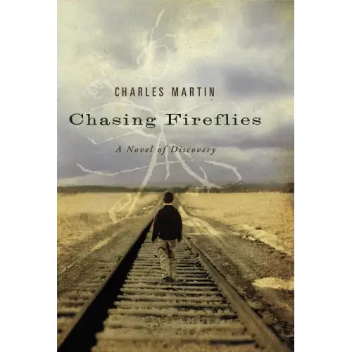 Chasing Fireflies: A Novel of Discovery - Paperback