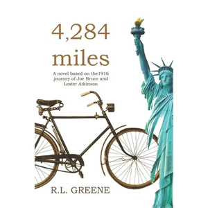 4284 miles: The 1916 journey of Joe Bruce and Lester Atkinson - Paperback