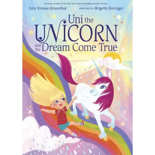 Uni the Unicorn and the Dream Come True - Hardcover