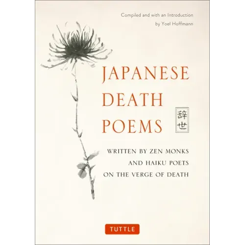 Japanese Death Poems: Written by Zen Monks and Haiku Poets on the Verge of Death - Paperback