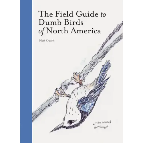 The Field Guide to Dumb Birds of America - Paperback