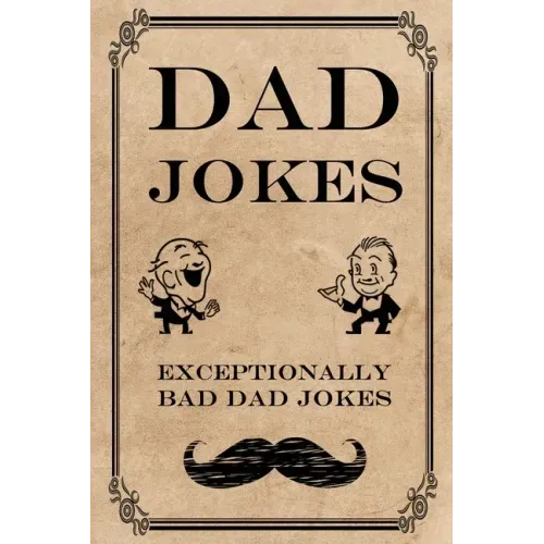 Dad Jokes: Exceptionally Bad Dad Jokes - Paperback