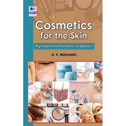 Cosmetics for the Skin: Physiological and Pharmaceutical Approach - Hardcover