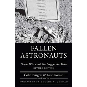 Fallen Astronauts: Heroes Who Died Reaching for the Moon - Hardcover
