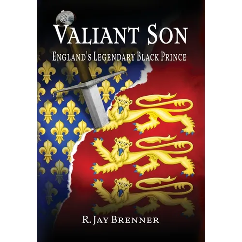 Valiant Son: England's Legendary Black Prince - Hardcover