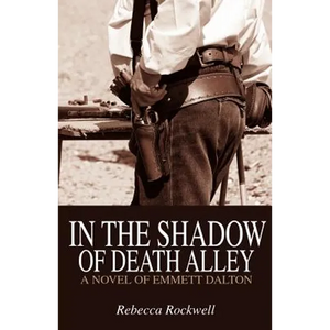 In the Shadow of Death Alley: A Novel of Emmett Dalton - Paperback