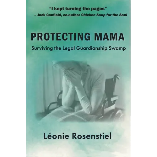Protecting Mama: Surviving the Legal Guardianship Swamp
