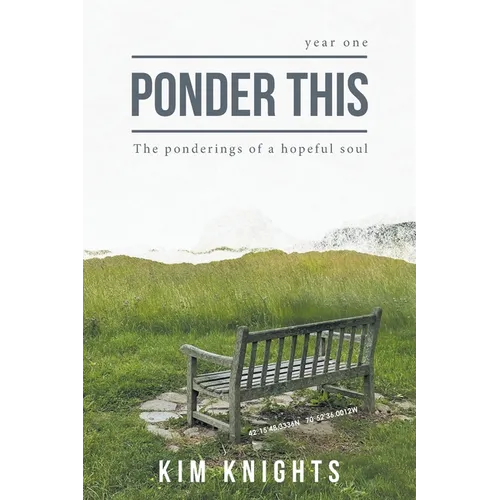 Ponder This: The ponderings of a hopeful soul - Paperback