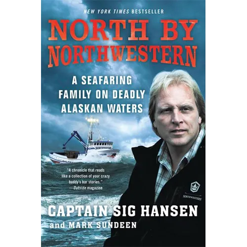 North by Northwestern: A Seafaring Family on Deadly Alaskan Waters - Paperback